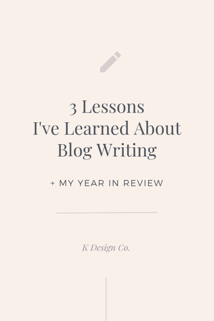 3 Lessons I've Learned About Blog Writing - Blog writing isn't for everyone but if you commit to consistency and great content, it can make a huge impact for your website traffic and your bottom line #blogging #blog #bloggingforbeginners #bloggingtips