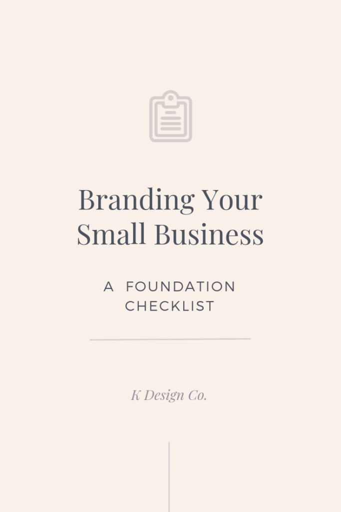 Branding Your Small Business: A Foundation Checklist #branding #brand #brandingtips