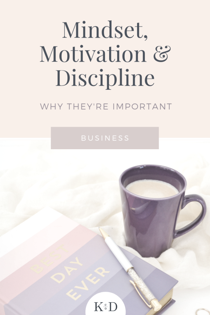 Is your mindset standing in the way of success in your business? Find out why it's so important and how motivation and discipline affect your behaviors.