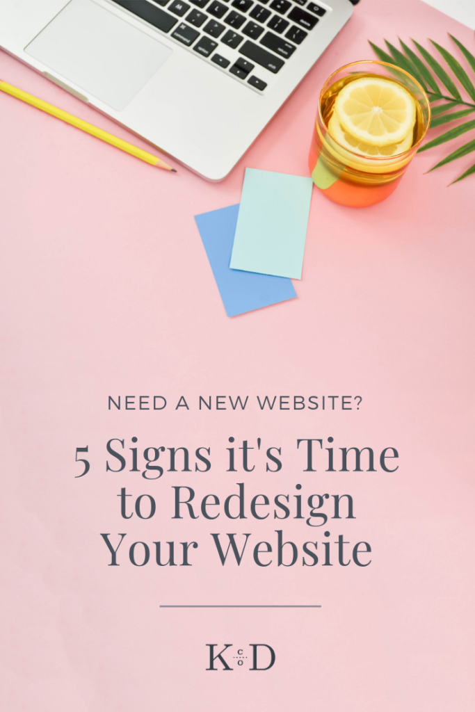 Wondering if it's time to redesign your website? Here are 5 important signs to look for that will tell you it's time for a website redesign.