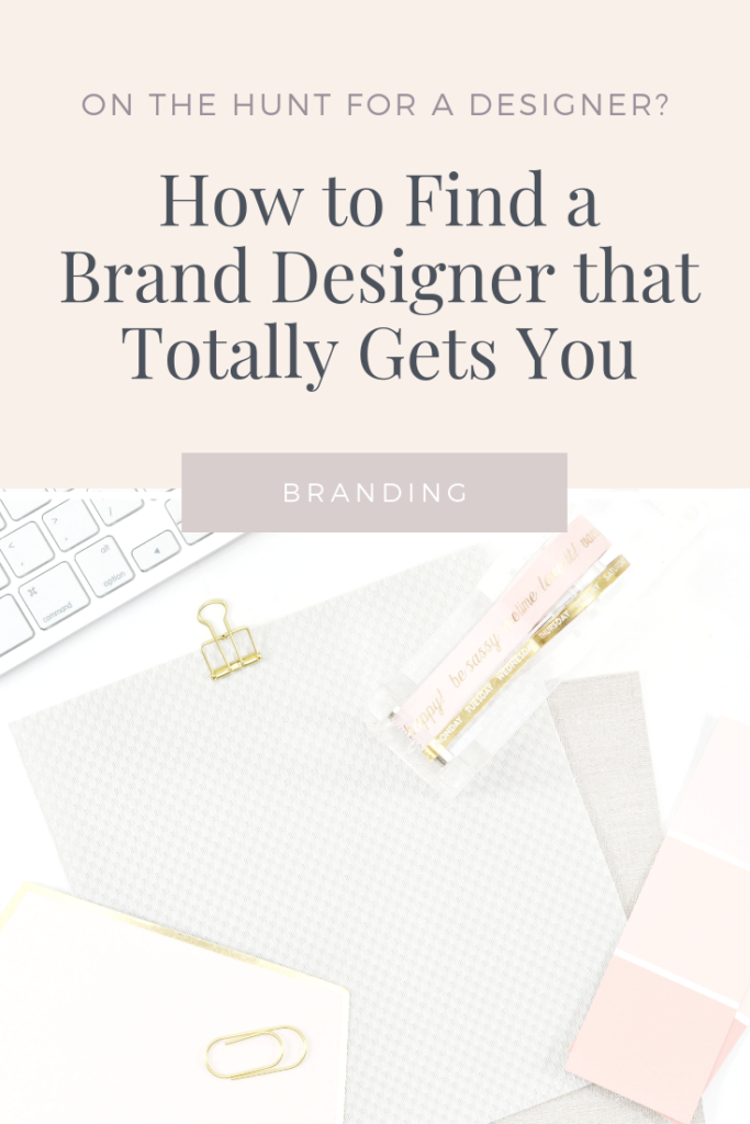 How to find a brand designer that totally gets you