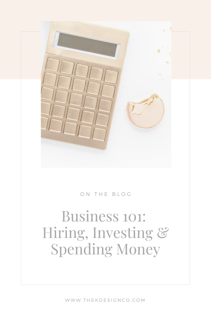 business 101: hiring, investing and spending money