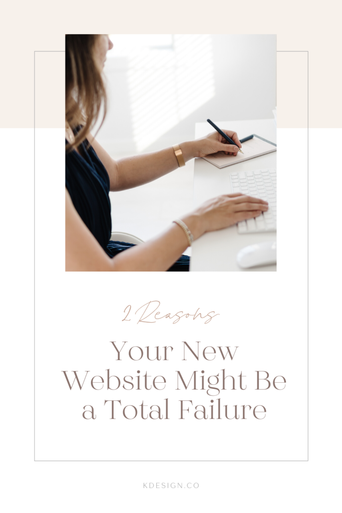2 Reasons Your New Website Might Be a Total Failure