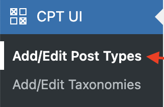 click Add/Edit post types under the menu CPT UI in WordPress